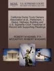 Image for California Dump Truck Owners Association et al., Petitioners, V. Heavy, Highway, Building and U.S. Supreme Court Transcript of Record with Supporting Pleadings