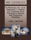 Image for Tri-Pharmacy, Inc., Et Al., Petitioners, V. Virginia. U.S. Supreme Court Transcript of Record with Supporting Pleadings