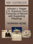 Image for Johnson V. Yeager U.S. Supreme Court Transcript of Record with Supporting Pleadings