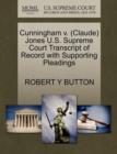 Image for Cunningham V. (Claude) Jones U.S. Supreme Court Transcript of Record with Supporting Pleadings