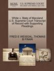 Image for White V. State of Maryland U.S. Supreme Court Transcript of Record with Supporting Pleadings