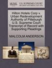 Image for Hilton Hotels Corp V. Urban Redevelopment Authority of Pittsburgh U.S. Supreme Court Transcript of Record with Supporting Pleadings
