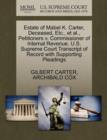 Image for Estate of Mabel K. Carter, Deceased, Etc., et al., Petitioners V. Commissioner of Internal Revenue. U.S. Supreme Court Transcript of Record with Supporting Pleadings