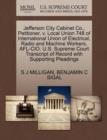 Image for Jefferson City Cabinet Co., Petitioner, V. Local Union 748 of International Union of Electrical, Radio and Machine Workers, Afl-Cio. U.S. Supreme Court Transcript of Record with Supporting Pleadings