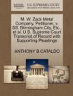 Image for M. W. Zack Metal Company, Petitioner, V. SS. Birmingham City, Etc., et al. U.S. Supreme Court Transcript of Record with Supporting Pleadings