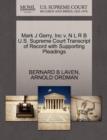 Image for Mark J Gerry, Inc V. N L R B U.S. Supreme Court Transcript of Record with Supporting Pleadings