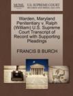Image for Warden, Maryland Penitentiary V. Ralph (William) U.S. Supreme Court Transcript of Record with Supporting Pleadings
