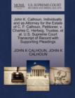 Image for John K. Calhoun, Individually and as Attorney for the Estate of C. F. Calhoun, Petitioner, V. Charles C. Hertwig, Trustee, et al. U.S. Supreme Court Transcript of Record with Supporting Pleadings
