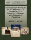 Image for E I DuPont de Nemours &amp; Co V. Maloney U.S. Supreme Court Transcript of Record with Supporting Pleadings
