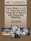 Image for Flesch (Brian) V. U.S. U.S. Supreme Court Transcript of Record with Supporting Pleadings