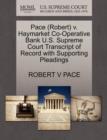 Image for Pace (Robert) V. Haymarket Co-Operative Bank U.S. Supreme Court Transcript of Record with Supporting Pleadings