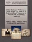 Image for Walter Selinger, Petitioner, V. Lester Bigler, Etc., Et Al. U.S. Supreme Court Transcript of Record with Supporting Pleadings
