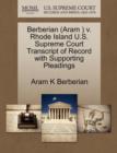 Image for Berberian (Aram ) V. Rhode Island U.S. Supreme Court Transcript of Record with Supporting Pleadings