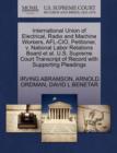 Image for International Union of Electrical, Radio and Machine Workers, Afl-Cio, Petitioner, V. National Labor Relations Board Et Al. U.S. Supreme Court Transcript of Record with Supporting Pleadings