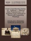 Image for Cream Crest-Blanding Dairies, Inc., Petitioner, V. National Dairy Products Corp. U.S. Supreme Court Transcript of Record with Supporting Pleadings