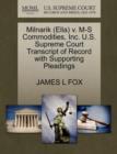 Image for Milnarik (Ella) V. M-S Commodities, Inc. U.S. Supreme Court Transcript of Record with Supporting Pleadings