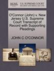 Image for O&#39;Connor (John) V. New Jersey U.S. Supreme Court Transcript of Record with Supporting Pleadings
