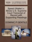 Image for Speed (Walter) V. Illinois U.S. Supreme Court Transcript of Record with Supporting Pleadings