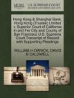 Image for Hong Kong &amp; Shanghai Bank, Hong Kong (Trustee) Limited V. Superior Court of California in and for City and County of San Francisco U.S. Supreme Court Transcript of Record with Supporting Pleadings