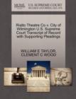 Image for Rialto Theatre Co V. City of Wilmington U.S. Supreme Court Transcript of Record with Supporting Pleadings