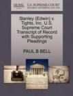 Image for Stanley (Edwin) V. Tights, Inc. U.S. Supreme Court Transcript of Record with Supporting Pleadings