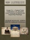 Image for Kroger Co. V. Federal Trade Commission U.S. Supreme Court Transcript of Record with Supporting Pleadings