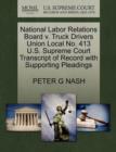 Image for National Labor Relations Board V. Truck Drivers Union Local No. 413 U.S. Supreme Court Transcript of Record with Supporting Pleadings