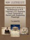 Image for Denver &amp; R G W R Co V. Brotherhood of R R Trainmen U.S. Supreme Court Transcript of Record with Supporting Pleadings