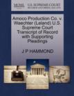 Image for Amoco Production Co. V. Waechter (Leland) U.S. Supreme Court Transcript of Record with Supporting Pleadings
