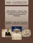 Image for Miller (Robert) V. Brown (Ted) U.S. Supreme Court Transcript of Record with Supporting Pleadings