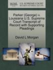 Image for Parker (George) V. Louisiana U.S. Supreme Court Transcript of Record with Supporting Pleadings