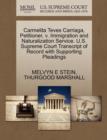 Image for Carmelita Teves Carriaga, Petitioner, V. Immigration and Naturalization Service. U.S. Supreme Court Transcript of Record with Supporting Pleadings