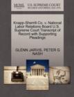 Image for Knapp-Sherrill Co. V. National Labor Relations Board U.S. Supreme Court Transcript of Record with Supporting Pleadings