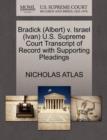 Image for Bradick (Albert) V. Israel (Ivan) U.S. Supreme Court Transcript of Record with Supporting Pleadings
