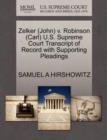 Image for Zelker (John) V. Robinson (Carl) U.S. Supreme Court Transcript of Record with Supporting Pleadings