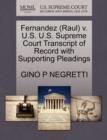 Image for Fernandez (Raul) V. U.S. U.S. Supreme Court Transcript of Record with Supporting Pleadings