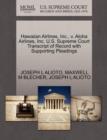 Image for Hawaiian Airlines, Inc., V. Aloha Airlines, Inc. U.S. Supreme Court Transcript of Record with Supporting Pleadings