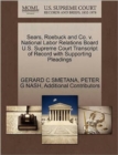 Image for Sears, Roebuck and Co. V. National Labor Relations Board U.S. Supreme Court Transcript of Record with Supporting Pleadings