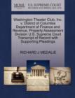 Image for Washington Theater Club, Inc. V. District of Columbia Department of Finance and Revenue, Property Assessment Division U.S. Supreme Court Transcript of Record with Supporting Pleadings
