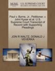 Image for Paul V. Byrne, Jr., Petitioner, V. John Kysar Et Al. U.S. Supreme Court Transcript of Record with Supporting Pleadings