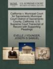 Image for California V. Municipal Court for Sacramento Municipal Court District of Sacramento County, California. U.S. Supreme Court Transcript of Record with Supporting Pleadings