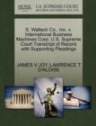 Image for S. Wallach Co., Inc. V. International Business Machines Corp. U.S. Supreme Court Transcript of Record with Supporting Pleadings