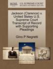 Image for Jackson (Clarence) V. United States U.S. Supreme Court Transcript of Record with Supporting Pleadings