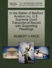 Image for In the Matter of Bedford Aviation Inc. U.S. Supreme Court Transcript of Record with Supporting Pleadings