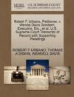 Image for Robert F. Urbano, Petitioner, V. Wenda Davis Sondern, Executrix, Etc., et al. U.S. Supreme Court Transcript of Record with Supporting Pleadings