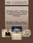 Image for Wehinger (John) V. California U.S. Supreme Court Transcript of Record with Supporting Pleadings