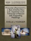 Image for Procunier (Raymond K.) V. Bye (Charles Ray) U.S. Supreme Court Transcript of Record with Supporting Pleadings