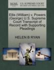 Image for Ellis (William) V. Powers (George) U.S. Supreme Court Transcript of Record with Supporting Pleadings