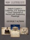 Image for Halprin (Leahn) V. California. U.S. Supreme Court Transcript of Record with Supporting Pleadings