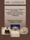 Image for Duane Lee Vincent, Petitioner, V. United States. U.S. Supreme Court Transcript of Record with Supporting Pleadings